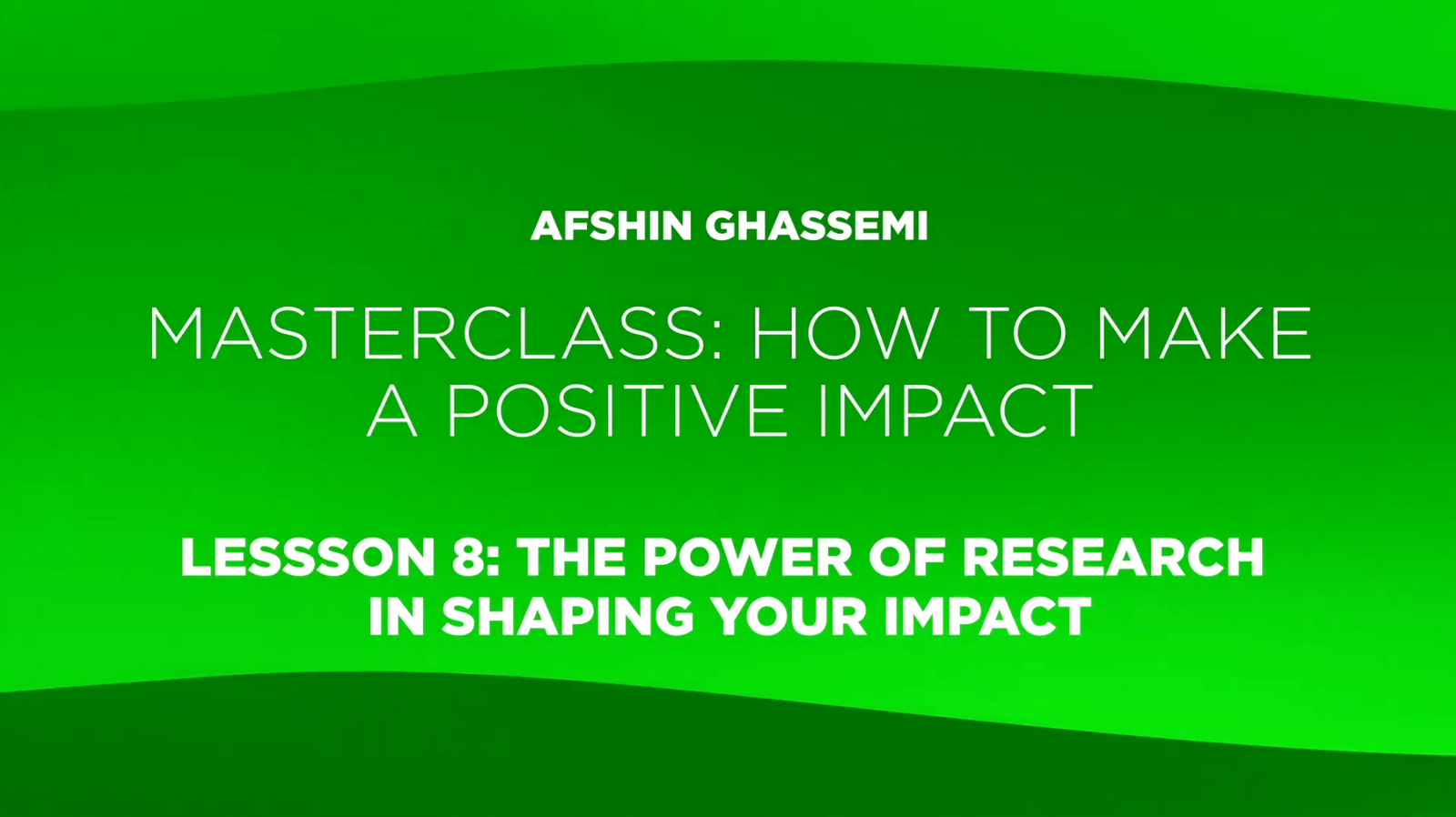 Lesson 8: The Power of Research in Shaping Your Impact